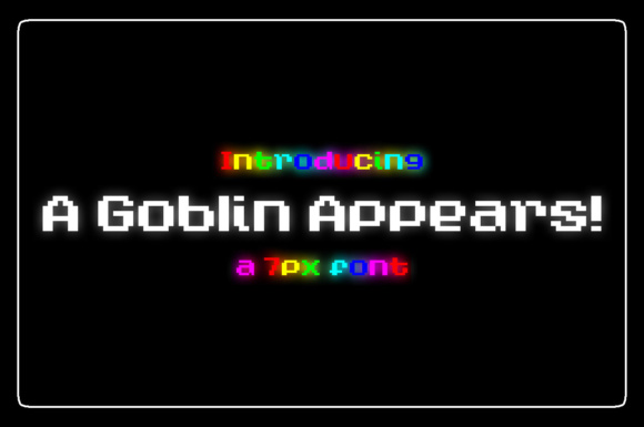 A Goblin Appears: A Playful 7px Display Font for Handmade Charm