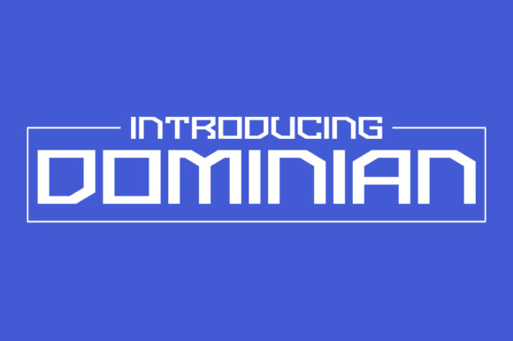 Dominian: A Sharp, Strong Display Font That Holds Its Ground
