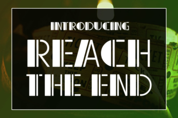 Reach the End: A Display Font That Feels Like a Slow, Satisfying Fade-Out